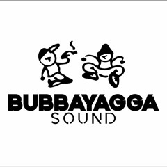 BUBBAYAGGA SOUND