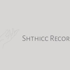 Shthicc Records