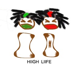 HIIGH LIIFE