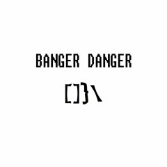 BANGER DANGER OFFICIAL