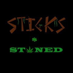 Sticks & Stoned