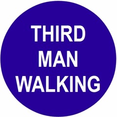 Third Man Walking