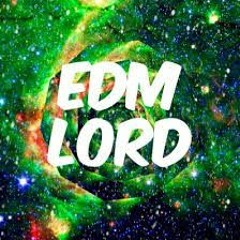 EDM LORD