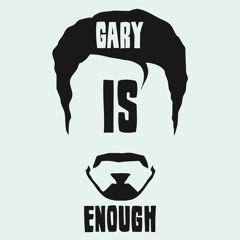 Gary Is Enough