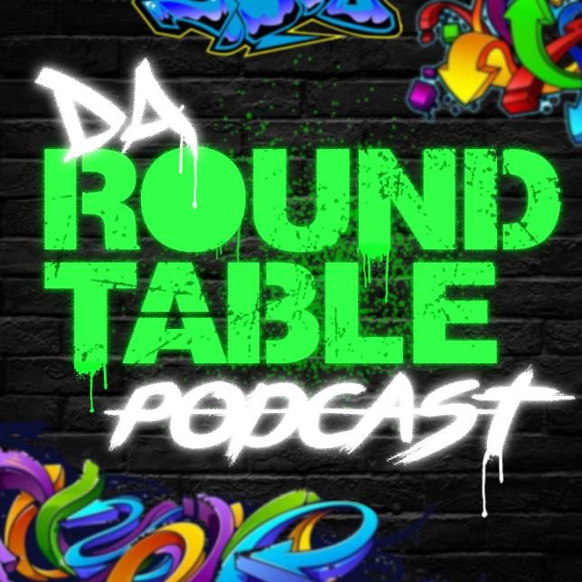 Da Round Table Podcast