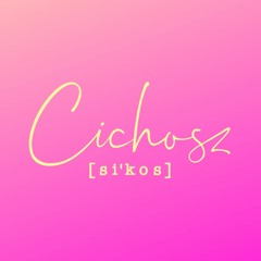 CICHOSZ
