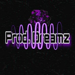 Prod. Dreamz