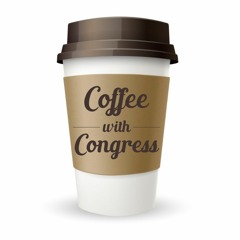 Coffee With Congress - Podcast