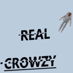 REAL CROWZY
