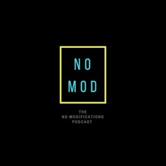 The No Modifications Podcast