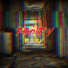 Parasite V