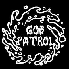 Gob Patrol