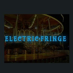 Electric Fringe