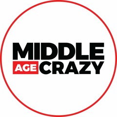 Middle Age Crazy Podcast