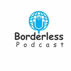 BorderLess Podcast