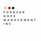 FOREVER DOPE MANAGEMENT