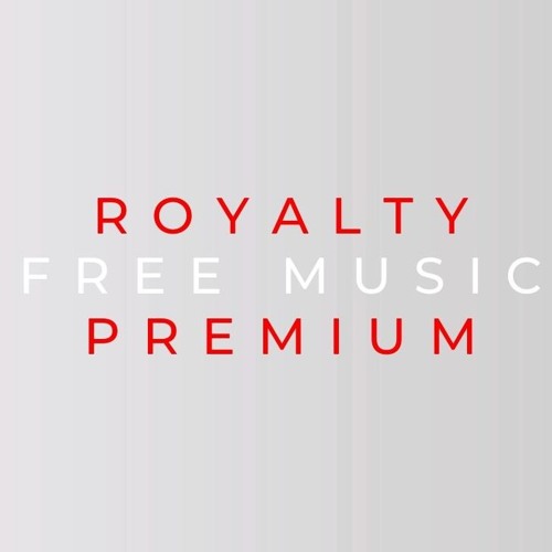Stream ROYALTY FREE MUSIC music | Listen to songs, albums, playlists ...