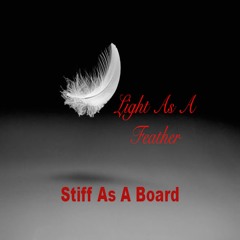 Light As A Feather, Stiff As A Board Podcast