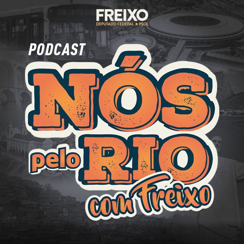 Nós Pelo Rio com Freixo podcast artwork