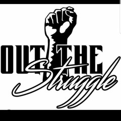 Out The Struggle