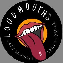Loudmouths
