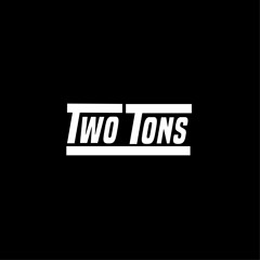 TWO TONS