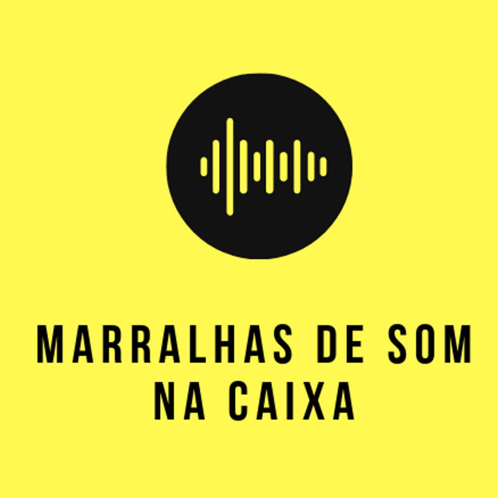 Marralhas de Som na Caixa