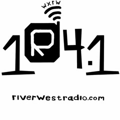 WXRW riverwestradio.com 104.1fm