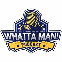 Whatta Man Podcast