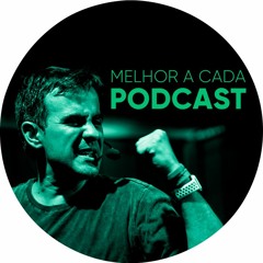 Melhor A Cada Podcast com Geronimo Theml