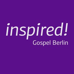 inspired! Gospel Berlin