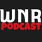 the WNR podcast