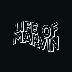 Life of Marvin
