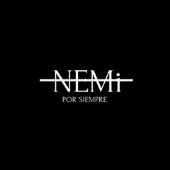 NEMi Por Siempre