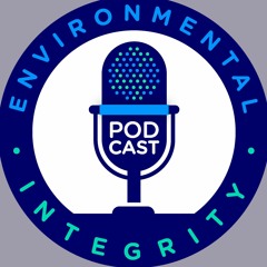 Environmental Integrity Podcast