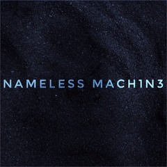 Nameless Mach1n3