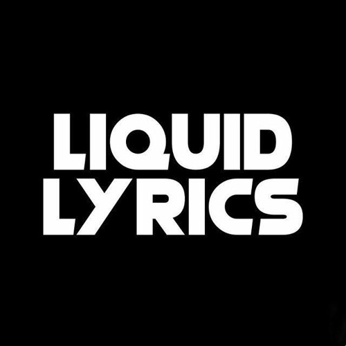 Liquid Lyrics’s avatar