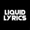 Liquid Lyrics