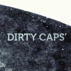 Dirty Caps'