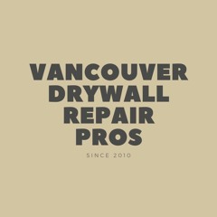 Vancouver Drywall Repair Pros