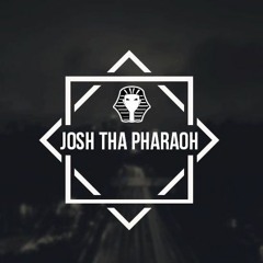 Josh Tha Pharaoh