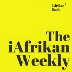 The iAfrikan Weekly