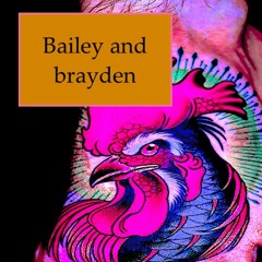 Bailey and Brayden