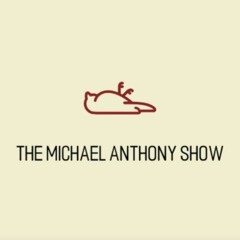 The Michael Anthony Show