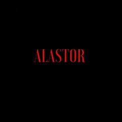 † ALASTOR †