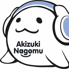 Akizuki Nagomu / AMAZE