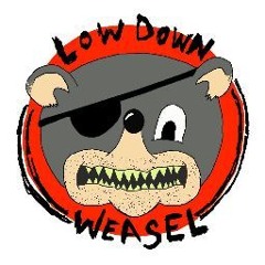 Low Down Weasel
