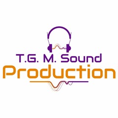 T. G. M. Sound Production