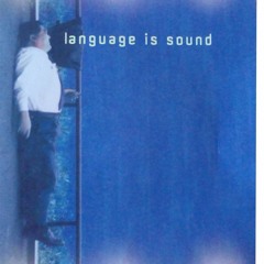 Language is Sound