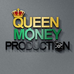 Queen Money Production